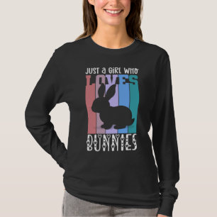 Just a Girl who loves Bunnies Easter Bunny Cute T-Shirt