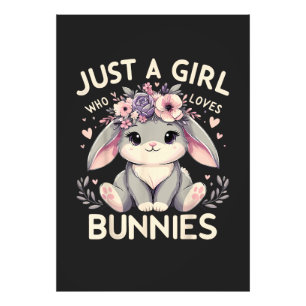 Just A Girl Who Loves Bunnies Photo Print