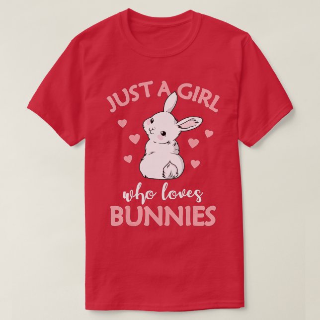 Just A Girl Who Loves Bunnies Rabbit Gift Idea for T-Shirt (Design Front)
