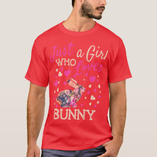 Just a Girl Who Loves Bunny Funny Rabbit Lover Gir T-Shirt