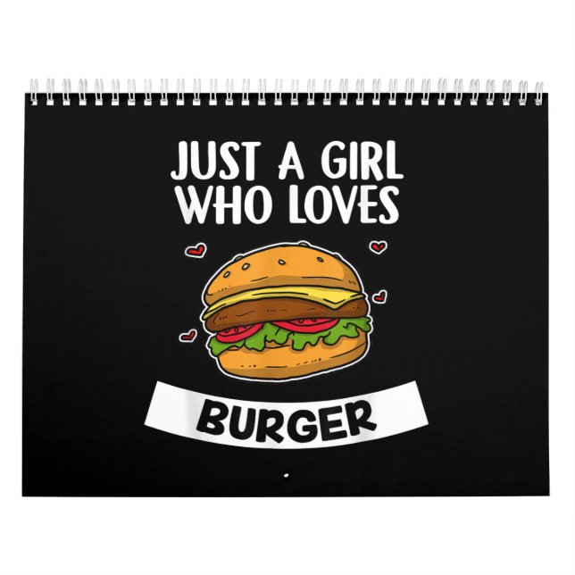 Just A Girl Who Loves Burger Cute Cheese Burger Calendar (Cover)