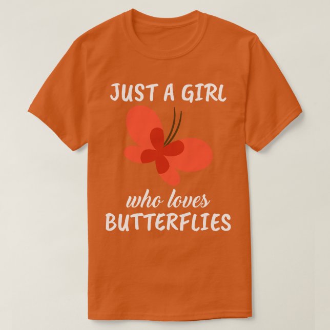 Just A Girl Who Loves Butterflies 2 T-Shirt (Design Front)