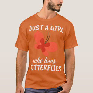 Just A Girl Who Loves Butterflies 2 T-Shirt