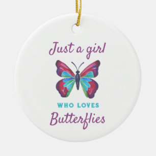 Just a girl who loves Butterflies Ceramic Tree Decoration