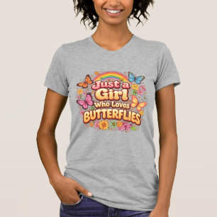 Just a Girl Who Loves Butterflies – Cute Floral  T-Shirt