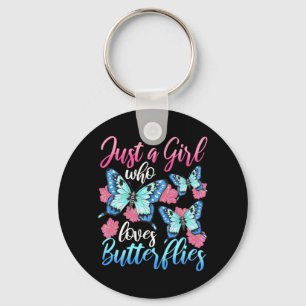 Just A Girl Who Loves Butterflies Key Ring