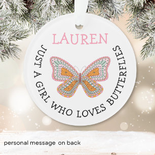 Just a girl who loves butterflies  ornament