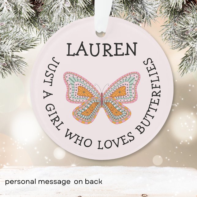 Just a girl who loves butterflies  ornament (Creator Uploaded)