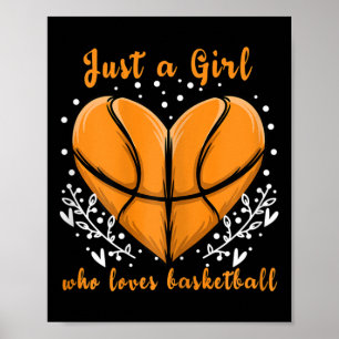 Just A Girl Who Loves Bysketbyll Sports Women Kids Poster