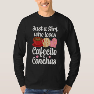 Just A Girl Who Loves Cafecito & Conchas Spanish P T-Shirt