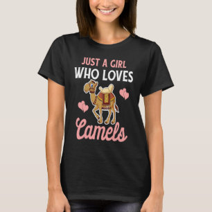 Just A Girl Who Loves Camels Quote Funny Camel Lov T-Shirt