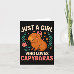Just A Girl Who Loves Capybaras Card