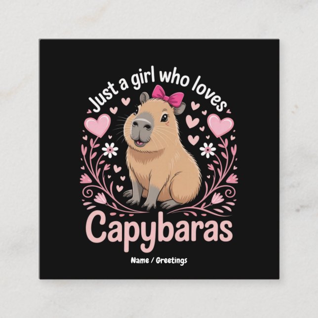 Just a Girl Who Loves Capybaras Funny Cute Gift  Square Business Card (Front)