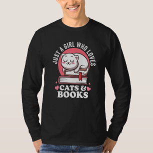 Just a Girl Who Loves Cats And Books Avid Reader B T-Shirt