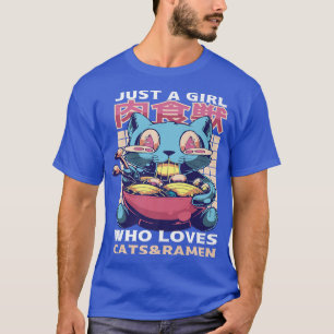 Just A Girl Who Loves Cats And Ramen Anime Cat Kaw T-Shirt