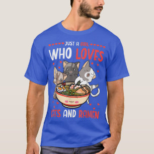 Just a Girl Who Loves Cats and Ramen Cats Eating R T-Shirt
