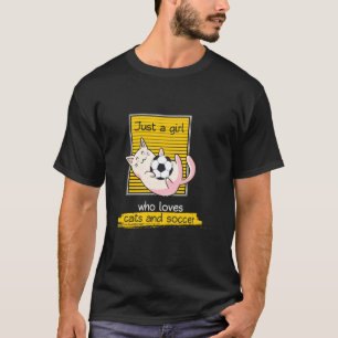Just A Girl Who Loves Cats And Soccer Goalkeeper M T-Shirt