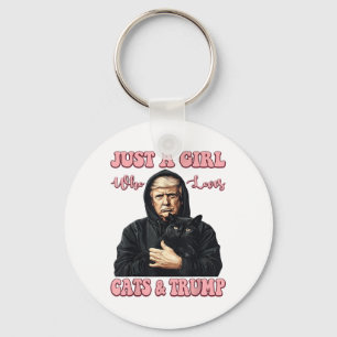 Just A Girl Who Loves Cats And Trump Funny Cat And Key Ring