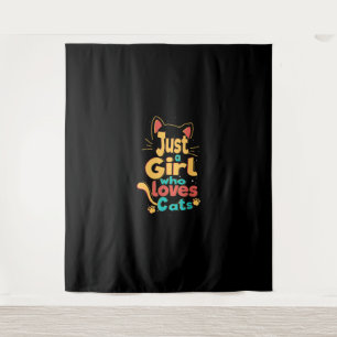 Just A Girl Who Loves Cats Cat love Tapestry