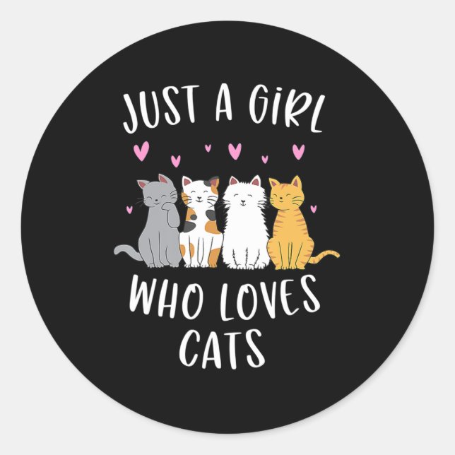 Just A Girl Who Loves Cats Cute Cat Lover  Classic Round Sticker (Front)