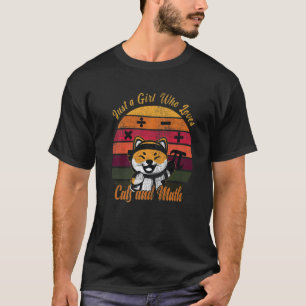 Just A Girl Who Loves Cats Cute Cat Math T-Shirt