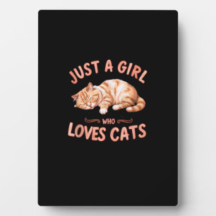 Just A Girl Who Loves Cats Cute Kitty Lover Kid To Plaque