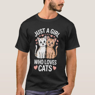Just A Girl Who Loves Cats for Cat Whisperer Fans T-Shirt