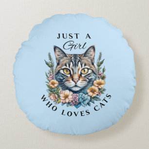 Just a Girl Who Loves Cats  Round Cushion