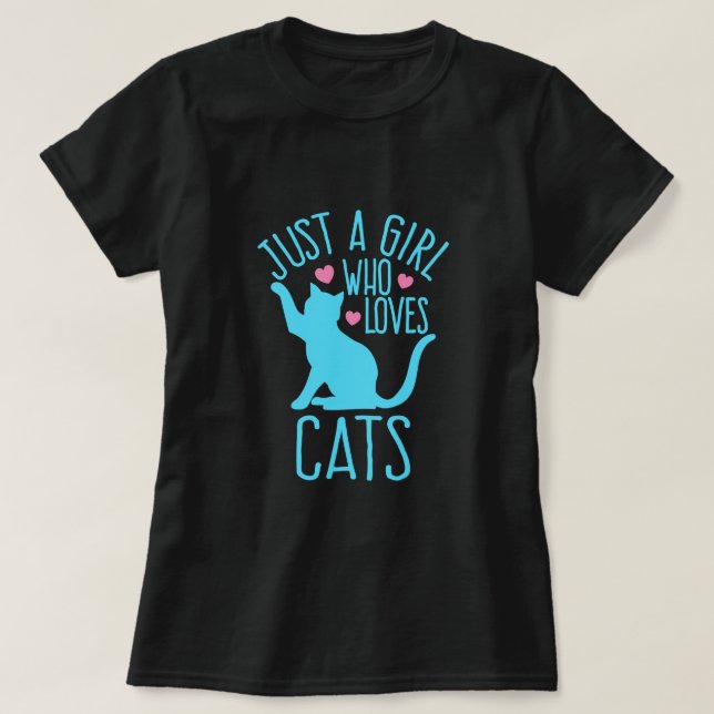 Just a girl who loves cats T-Shirt (Design Front)