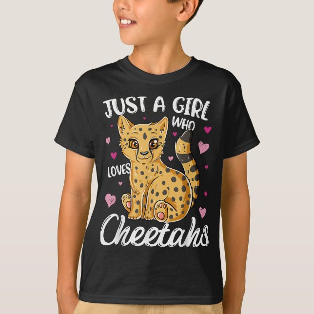just a girl who loves cheetahs  so much T-Shirt (Front)