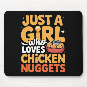 Just A Girl Who Loves Chicken Nuggets Funny Nugget Mouse Pad