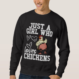 Just A Girl Who Loves Chickens 102 Sweatshirt