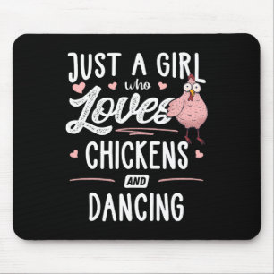 Just A Girl Who Loves Chickens And Dancing Gift Ch Mouse Pad