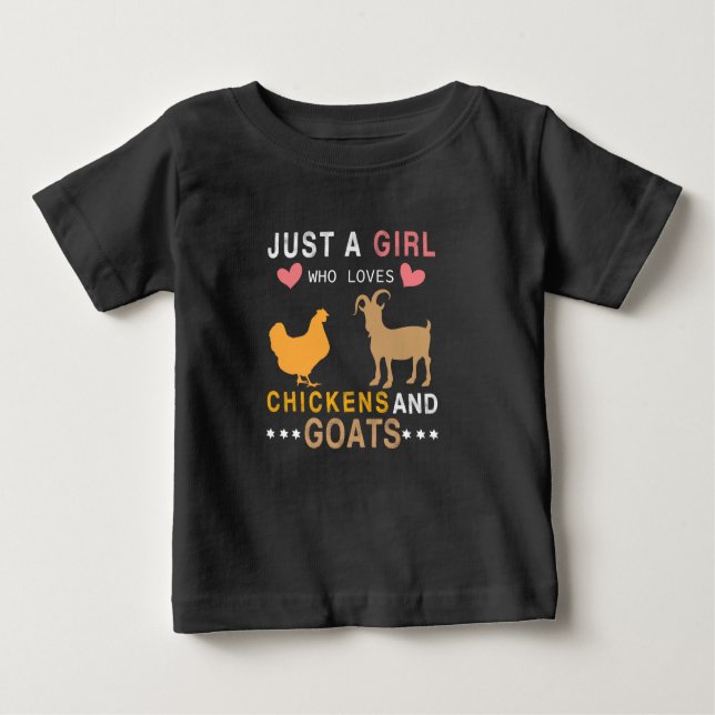 just a girl who loves chickens and goats baby T-Shirt (Front)