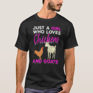 Just A Girl Who Loves Chickens And Goats Farm Anim T-Shirt