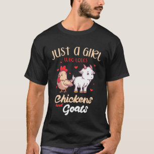 Just A Girl Who Loves Chickens and Goats Farmer Ch T-Shirt