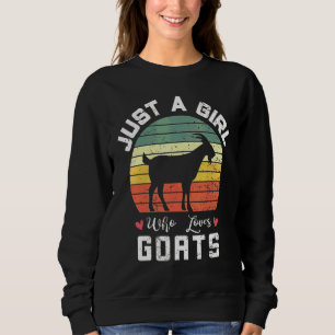 Just A Girl Who Loves Chickens And Goats Farmer Sweatshirt