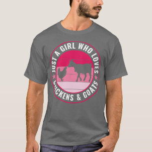 Just a Girl Who Loves Chickens and Goats Farmer T-Shirt