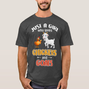 Just A Girl Who Loves Chickens And Goats T-Shirt