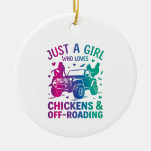 Just a girl who loves Chickens and Off-Roading, Ceramic Tree Decoration