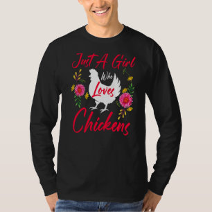 Just A Girl Who Loves Chickens Chicken Farmer T-Shirt