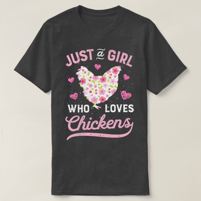 Just a Girl Who Loves Chickens Chicken Farmers Far T-Shirt (Design Front)