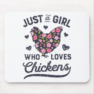 Just A Girl Who Loves Chickens Chicken Flower Farm Mouse Pad