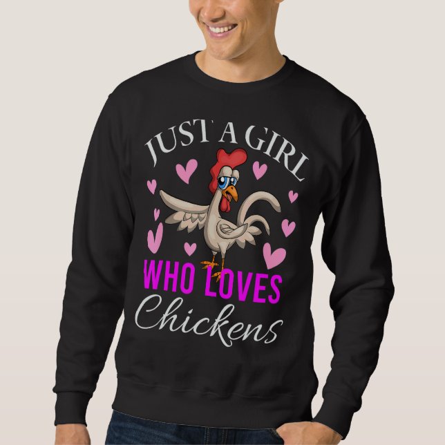 Just A Girl Who Loves Chickens Chicken Sweatshirt (Front)