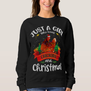 Just A Girl Who Loves Chickens & Christmas Sweatshirt