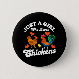 Just A Girl Who Loves Chickens Country Farm 6 Cm Round Badge