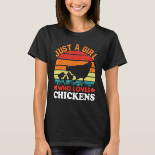 Just A Girl Who Loves Chickens Cute Chicken  Farm T-Shirt