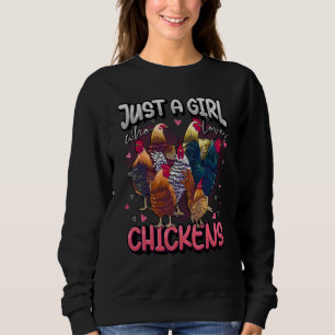 Just A Girl Who Loves Chickens Cute Chicken Farmer Sweatshirt