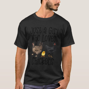 Just A Girl Who Loves Chickens Farm Ranch Funny Pu T-Shirt