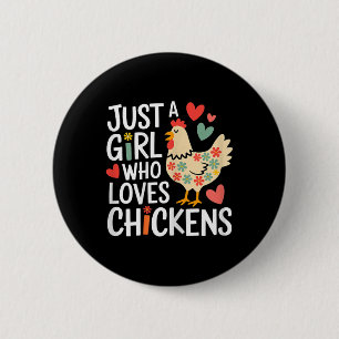 Just A Girl Who Loves Chickens Farmer Girl  6 Cm Round Badge